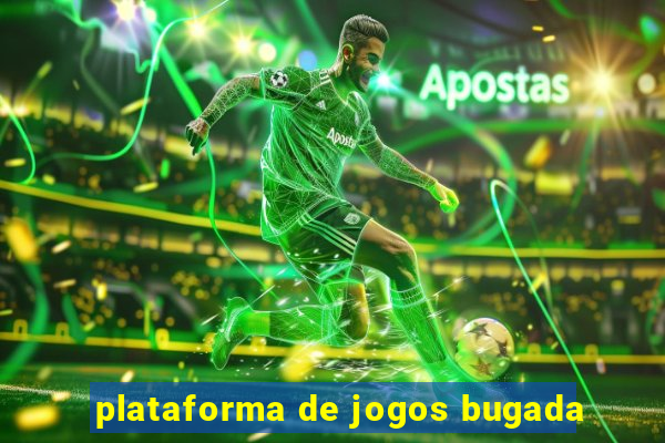 plataforma de jogos bugada